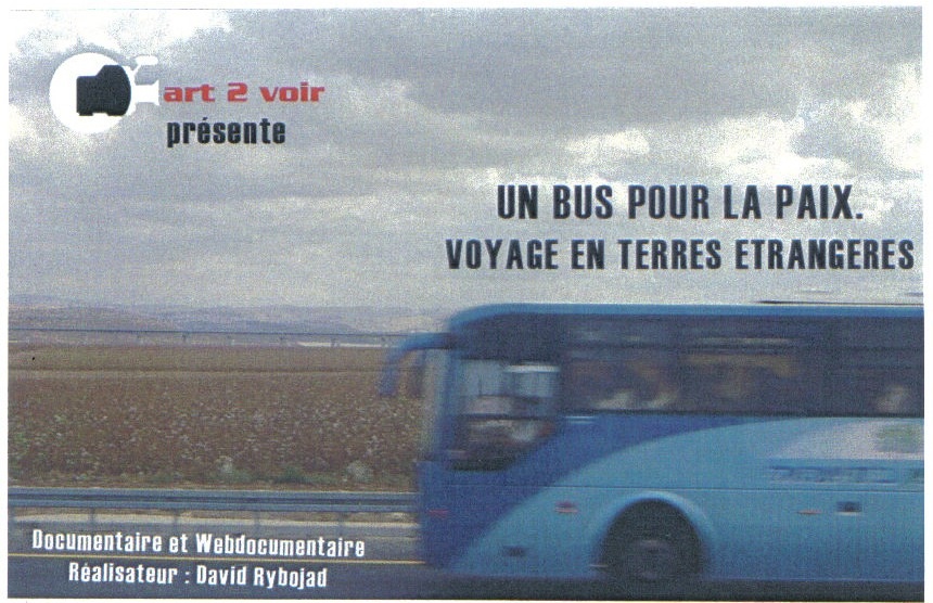 Projection à Strasbourg, le 13 avril : “Voyage en terres étrangères – un bus pour la paix entre Israël et la Palestine.”