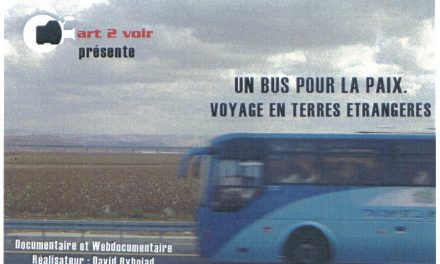 Projection à Strasbourg, le 13 avril : “Voyage en terres étrangères – un bus pour la paix entre Israël et la Palestine.”