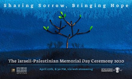 27 AVRIL 2020 SOIRÉE VIRTUELLE PAR ZOOM à 19h30  « ISRAELI-PALESTINIAN MEMORIAL DAY »
